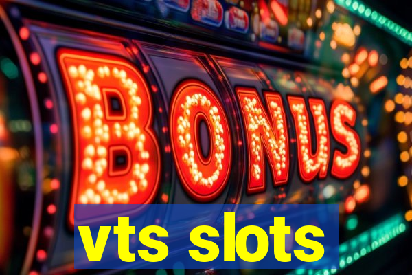 vts slots